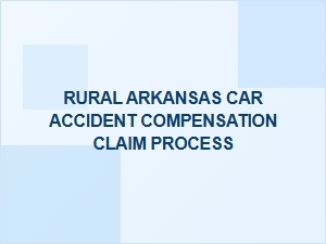Understanding Car Accident Compensation in Rural Arkansas